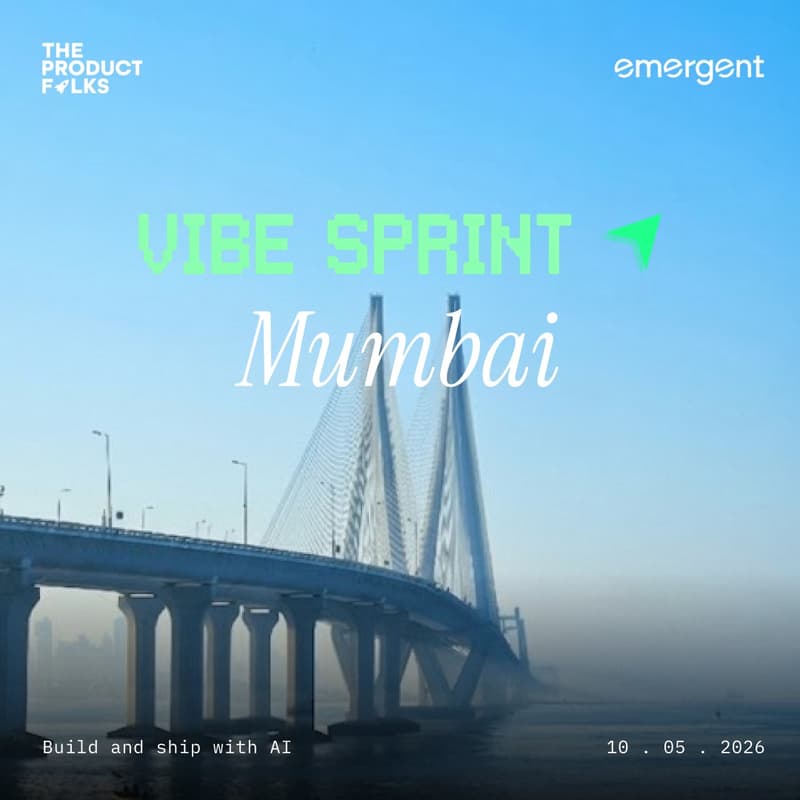 Cover Image for AI Vibe Sprint Mumbai - The Product Folks x Emergent