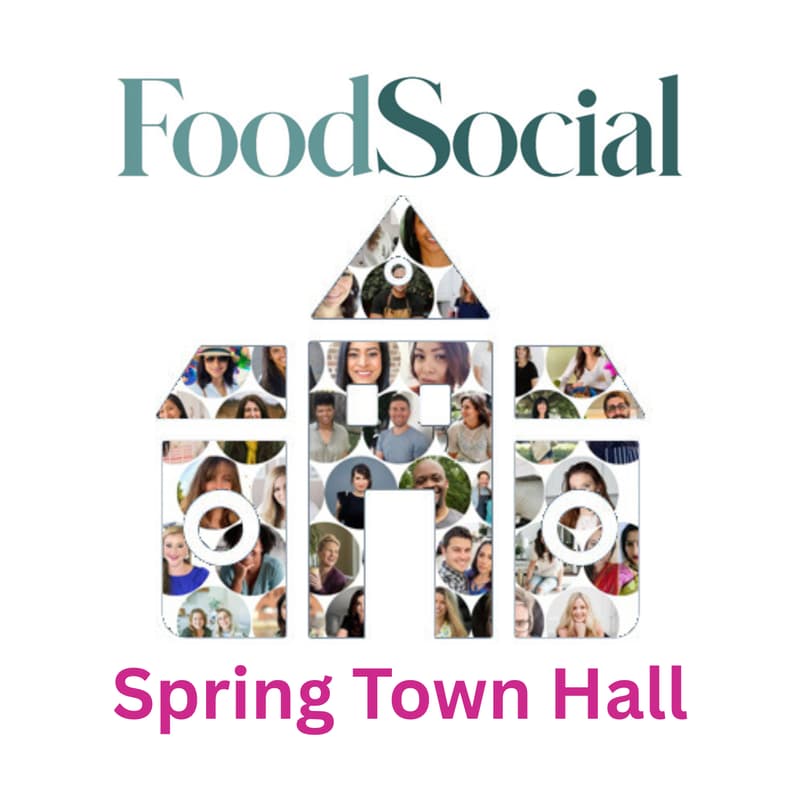 Cover Image for FoodSocial Spring Town Hall