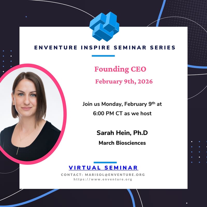 Cover Image for Enventure Inspire Seminar: Dr. Sarah Hein, PhD - Founding CEO @ March Biosciences