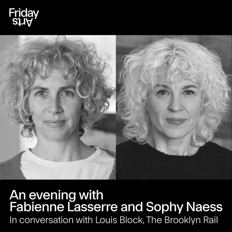 Cover Image for Artists Fabienne Lasserre and Sophy Naess in conversation with Louis Block