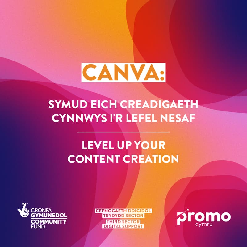 Cover Image for Canva: Level Up Your Content Creation | Canva: Datblygu eich Doniau Creu Cynnwys