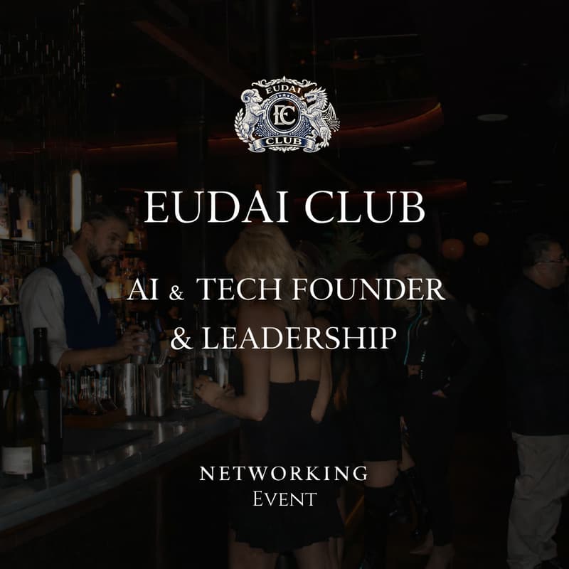 Cover Image for EUDAI Club: AI & Tech Founder & Leadership Networking