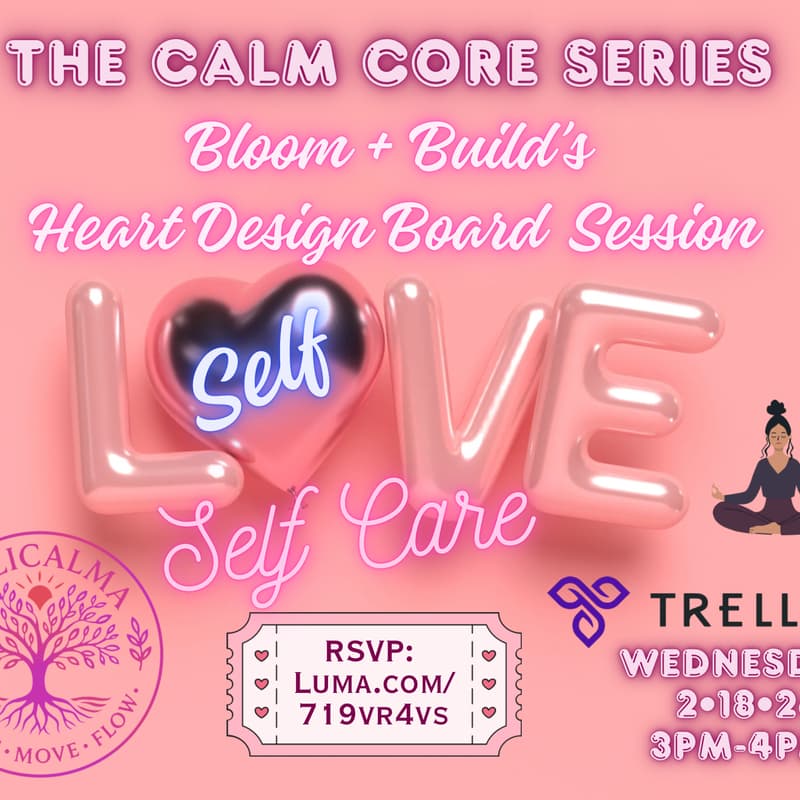 Cover Image for Bloom + Build: Self Love in Practice 💛🌿