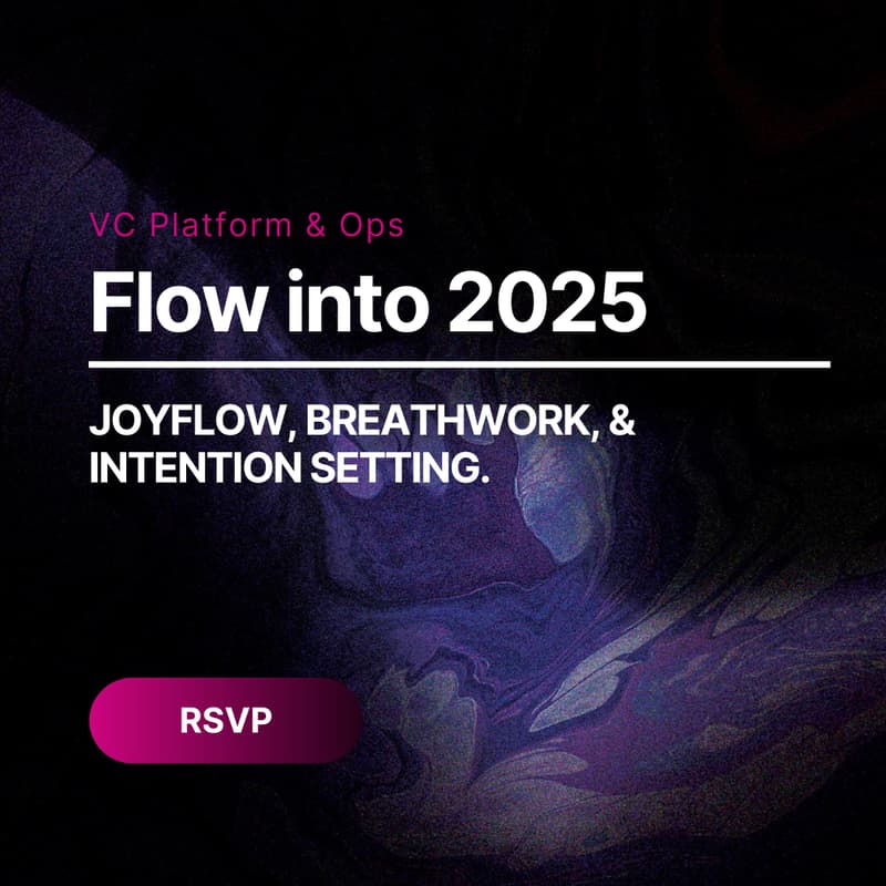 Cover Image for Flow into 2025: A Wellness Gathering for Women in VC Platform & Ops