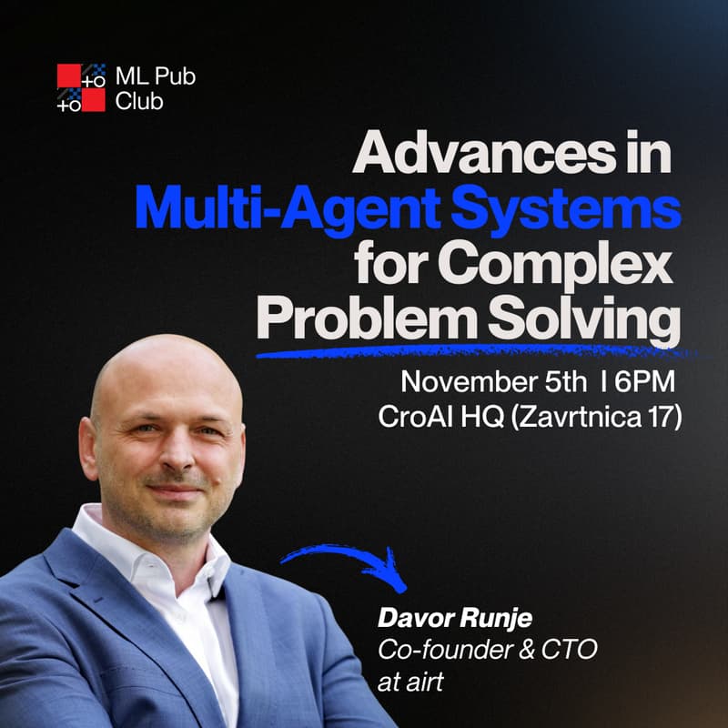 Cover Image for ML Pub Club #17: Advances in Multi-Agent Systems for Complex Problem Solving