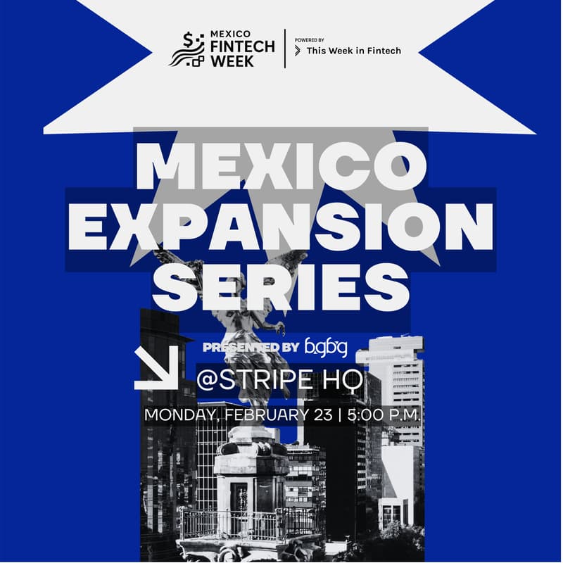 Cover Image for México Expansion Series: Why Now? by BGBG @ Mexico Fintech Week 2026