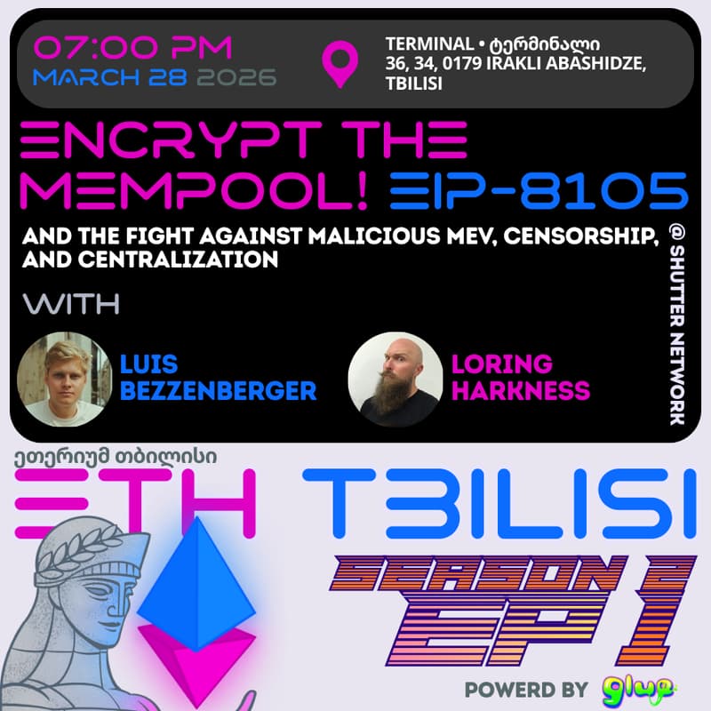 Cover Image for Encrypt the Mempool! EIP-8105 and the Fight Against Malicious MEV, Censorship, and Centralization - ETH Tbilisi 2.1