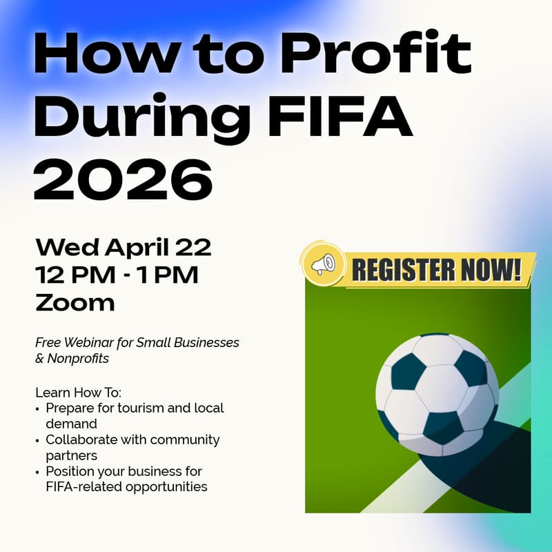 Cover Image for How to Profit from FIFA 2026: A Strategic Webinar for Small Businesses & Nonprofits
