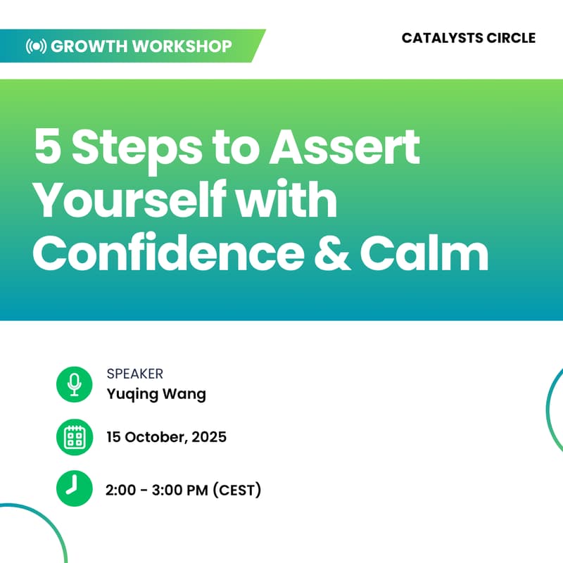 Cover Image for Growth Workshop - Yuqing Wang: 5 Steps to Assert Yourself with Confidence & Calm