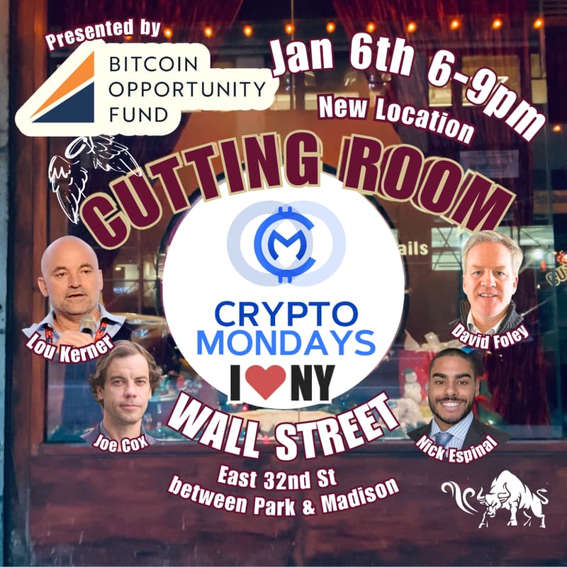 Cover Image for Kick Off 2025 in Style with CryptoMondaysNY Wall St Presented by Bitcoin Opportunity Fund! Jan 6th 6-9 NEW Location: CUTTING ROOM