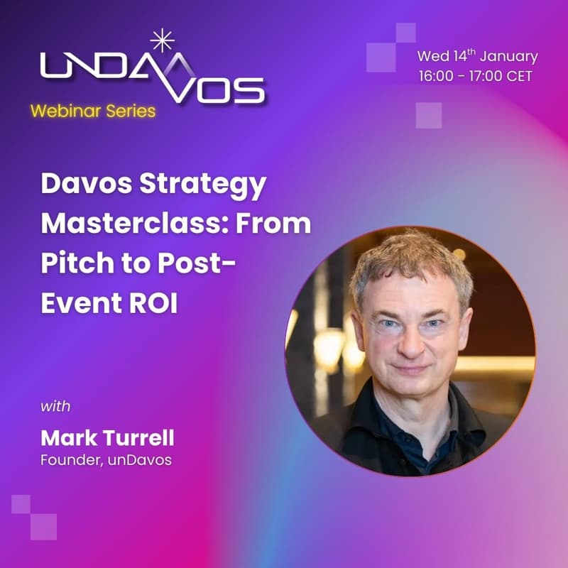 Cover Image for unDavos Webinar: Davos Strategy Masterclass: From Pitch to Post-Event ROI
