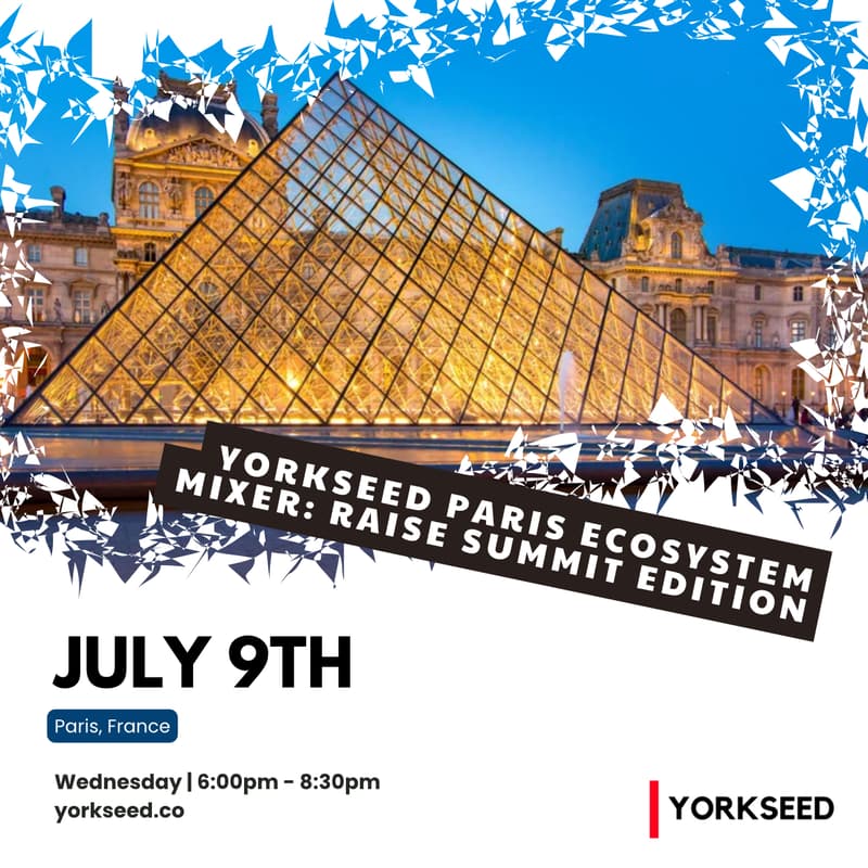 Cover Image for Yorkseed Paris Ecosystem Mixer: RAISE SUMMIT Edition
