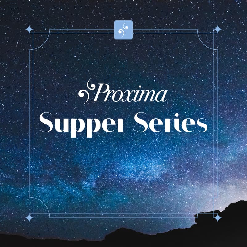 Cover Image for Proxima Supper Series