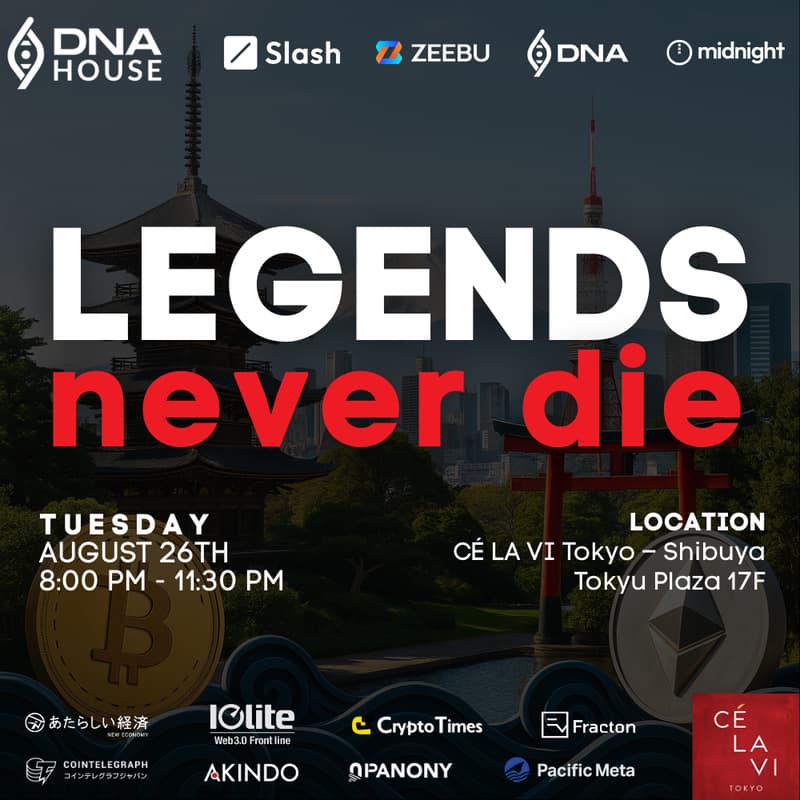 Cover Image for DNA Legends Never Die After Party, Tokyo, August 26, 2025. By Zeebu, Midnight, Slash & DNA