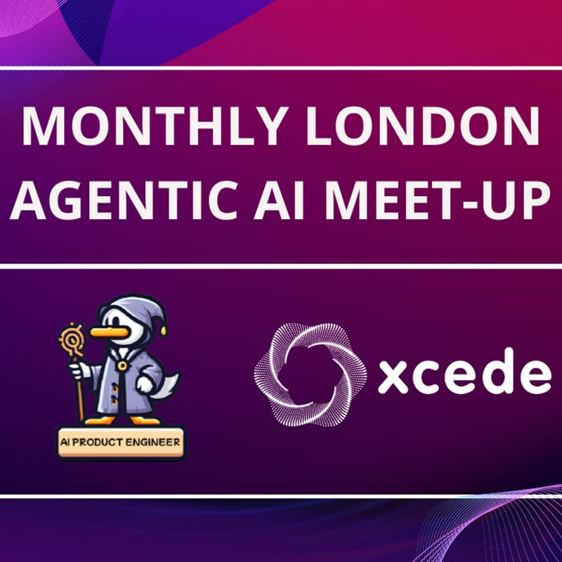 Cover Image for Agentic AI-MeetUp London #1 Wednesday 17th September