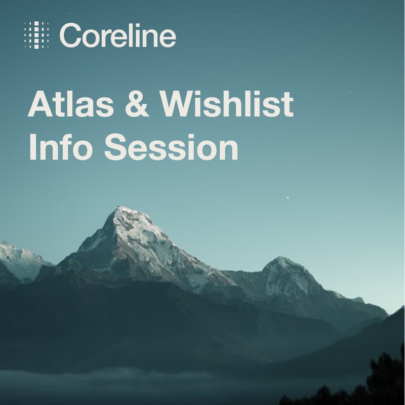 Cover Image for Coreline Ventures Atlas & Wishlist Info Session - 2026/5/13