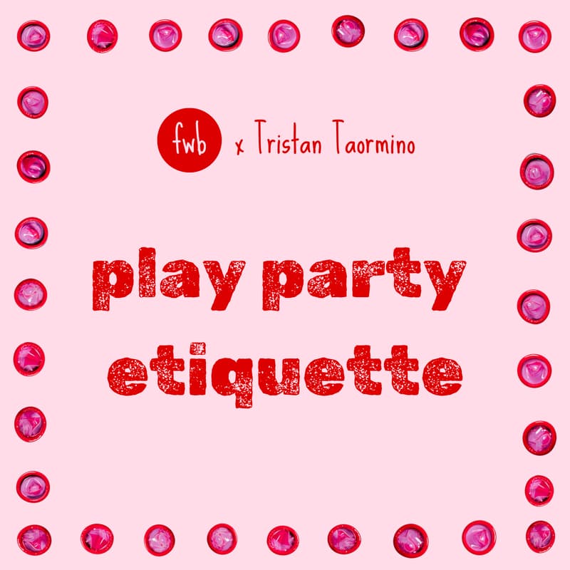 Cover Image for Play Party Etiquette with Tristan Taormino