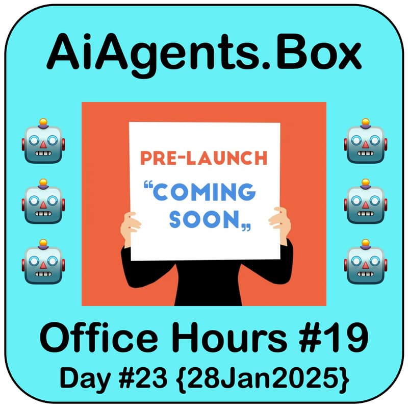Cover Image for 🤖 AiAgents.Box|Office Hours|Pre-Launch Conversations