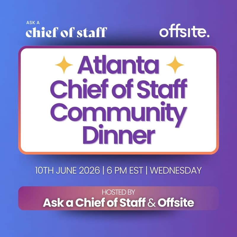 Cover Image for Ask a Chief of Staff x Offsite: Atlanta Community Dinner