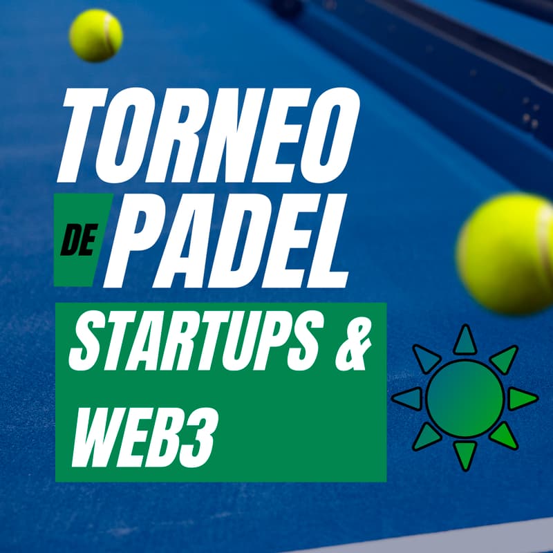 Cover Image for Torneo de Padel 6.0 para Startups & Web3