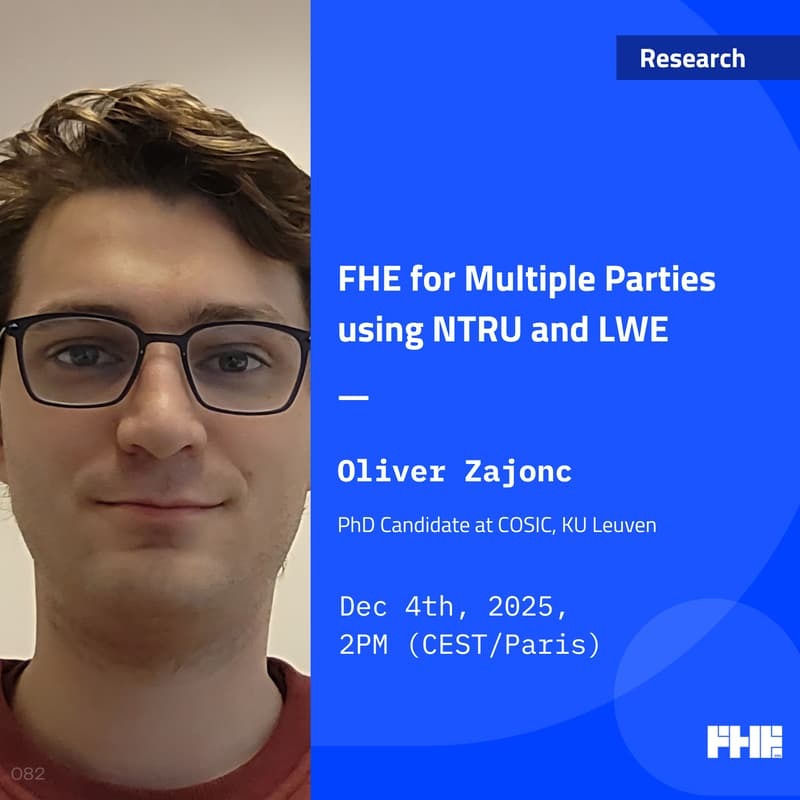 Cover Image for FHE for Multiple Parties using NTRU and LWE w/ Oliver Zajonc