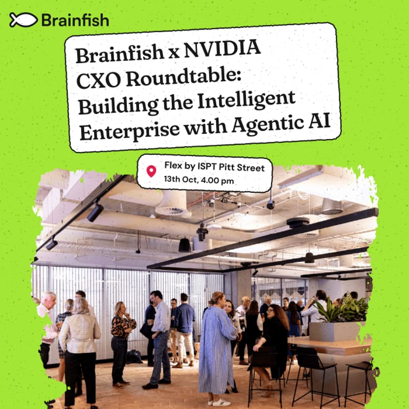 Cover Image for Brainfish x NVIDIA CXO Roundtable: Building the Intelligent Enterprise with Agentic AI
