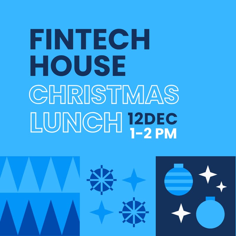 Cover Image for The Fintech House Christmas Lunch - Let's Celebrate Our Community!