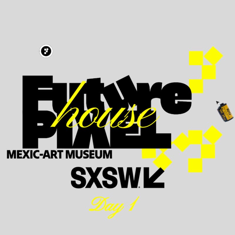 Cover Image for FuturePIXEL - OFFICIAL SXSW HOUSE Tech x Art x Culture
