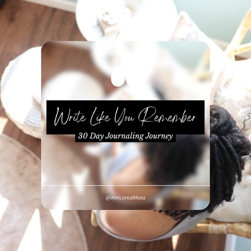 Cover Image for Write Like You Remember - 30 Day Journaling Journey