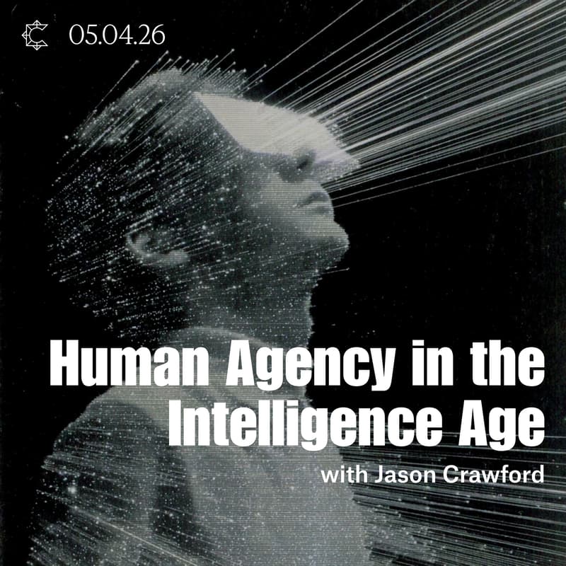 Cover Image for Human Agency in the Intelligence Age with Jason Crawford