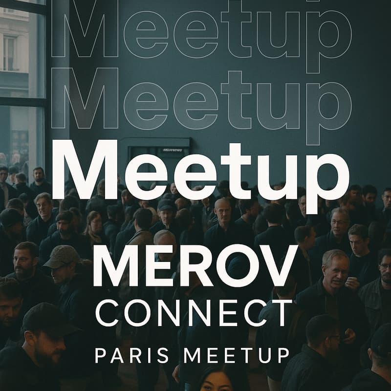 Image de couverture pour MEROV CONNECT — PARIS MEETUP