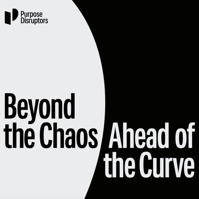 Cover Image for Purpose Disruptors Beyond The Chaos: Ahead of the Curve – Global Report Launch Webinar