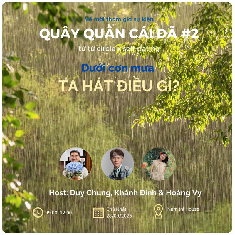 Cover Image for [Quây Quần Cái Đã #2] Dưới cơn mưa, ta hát điều gì?