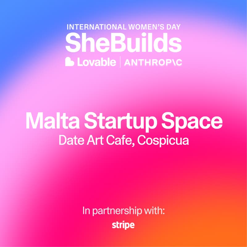 Cover Image for Malta Startup Space x SheBuilds on Lovable for International Women's Day