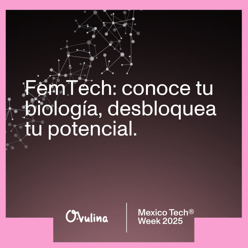 Cover Image for FemTech: conoce tu biología, desbloquea tu potencial // FemTech: Understand Your Biology, Unlock Your Potential