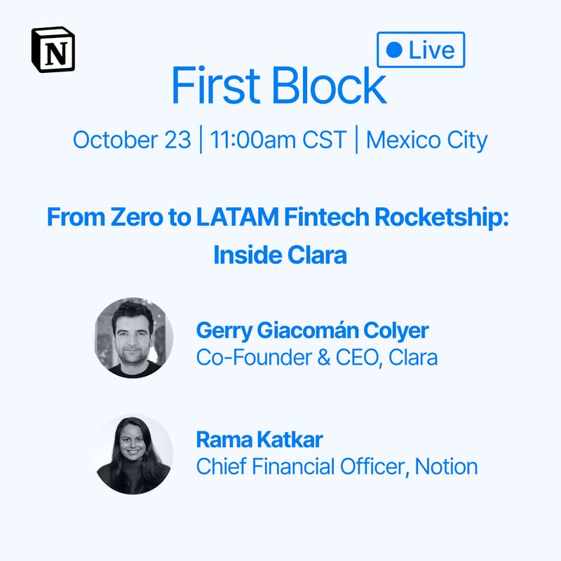 Cover Image for Notion’s First Block Live – From Zero to Latin America’s Fintech Rocketship: Inside Clara’s Unicorn Journey