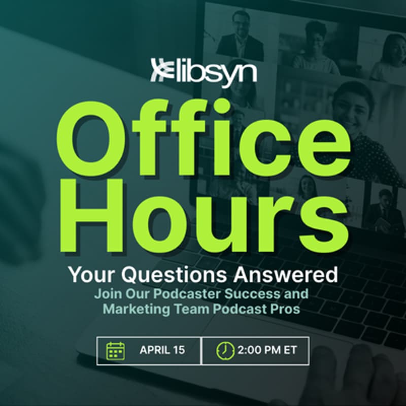 Cover Image for Libsyn Office Hours