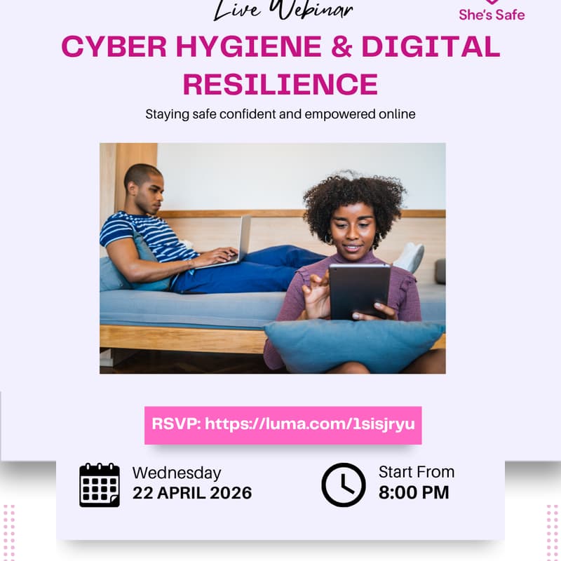Cover Image for Cyber Hygiene & Digital Resilience: Staying Safe, Confident & Empowered Online