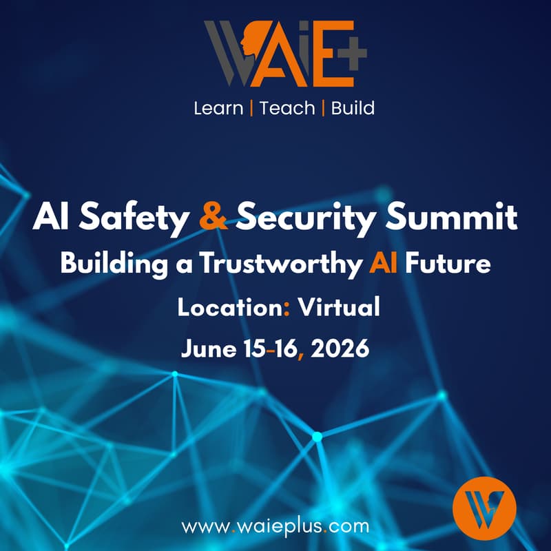Cover Image for WAIE+ AI Safety & Security Summit