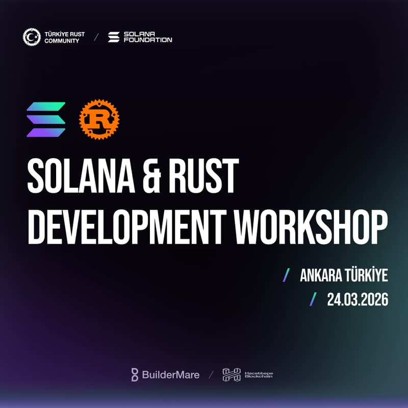 Cover Image for Solana & Rust Development Workshop - Hacettepe Blockchain