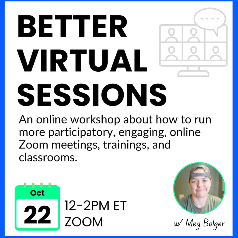 Cover Image for Better Virtual Sessions: Facilitation Skills for Zoom & Beyond