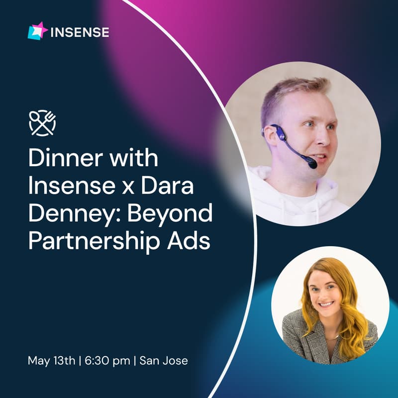 Cover Image for Dinner with Insense x Dara Denney: Beyond Partnership Ads