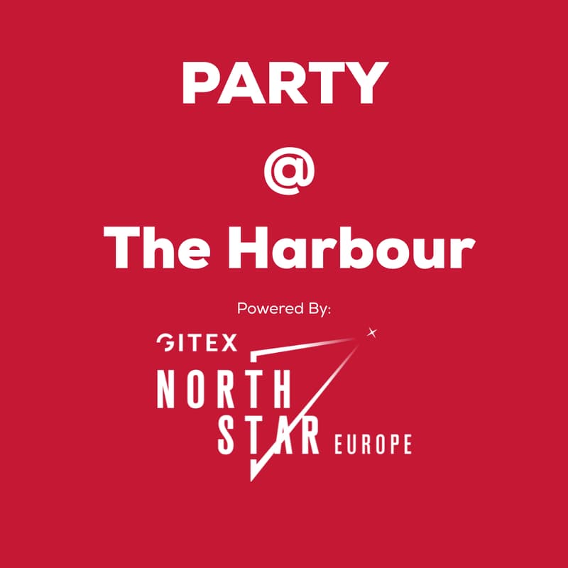 Cover Image for Party @ The Harbour Presented by North Star Europe/ GITEX Europe