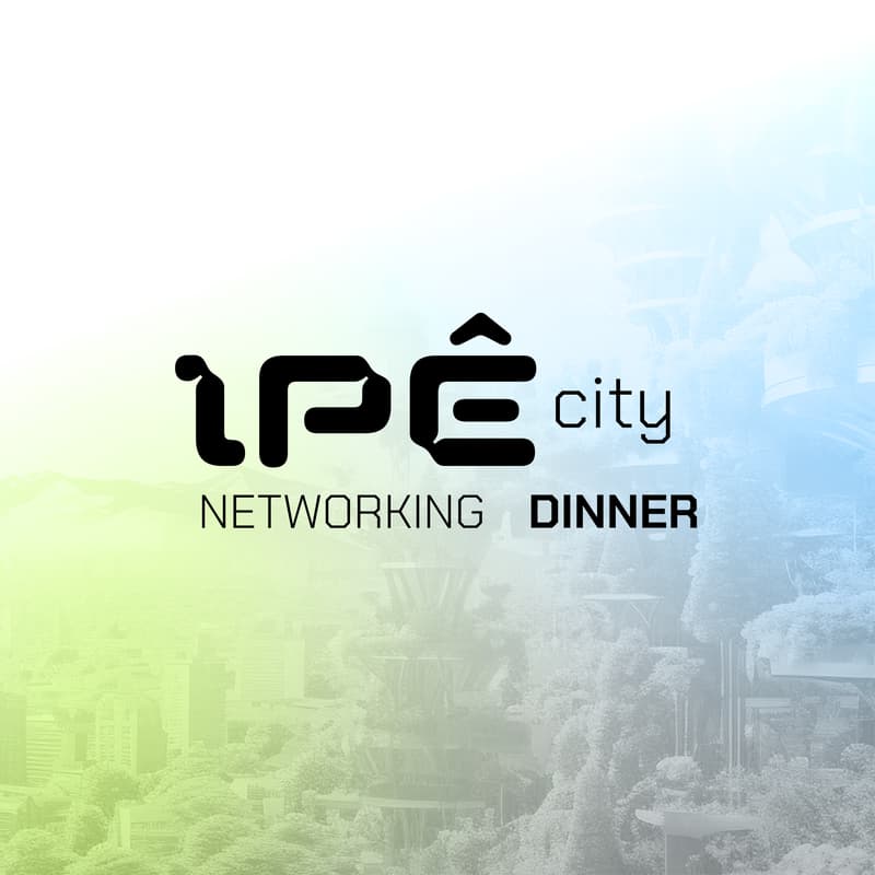 Cover Image for Ipê City - Networking Dinner