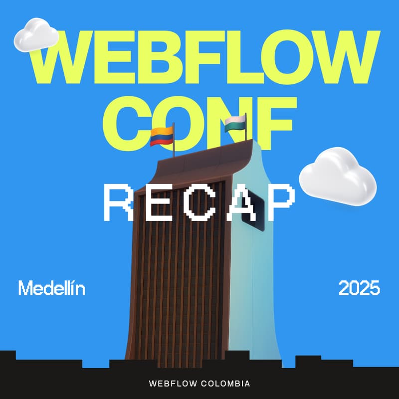 Cover Image for Webflow Conf Recap Medellín 2025