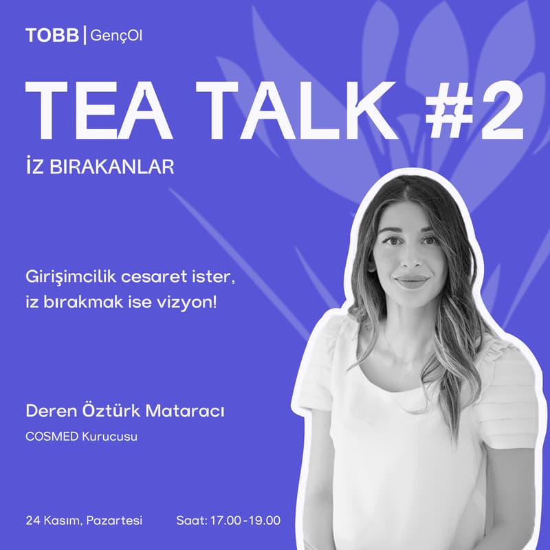 Cover Image for TEA TALK #2 : Deren Öztürk Mataracı