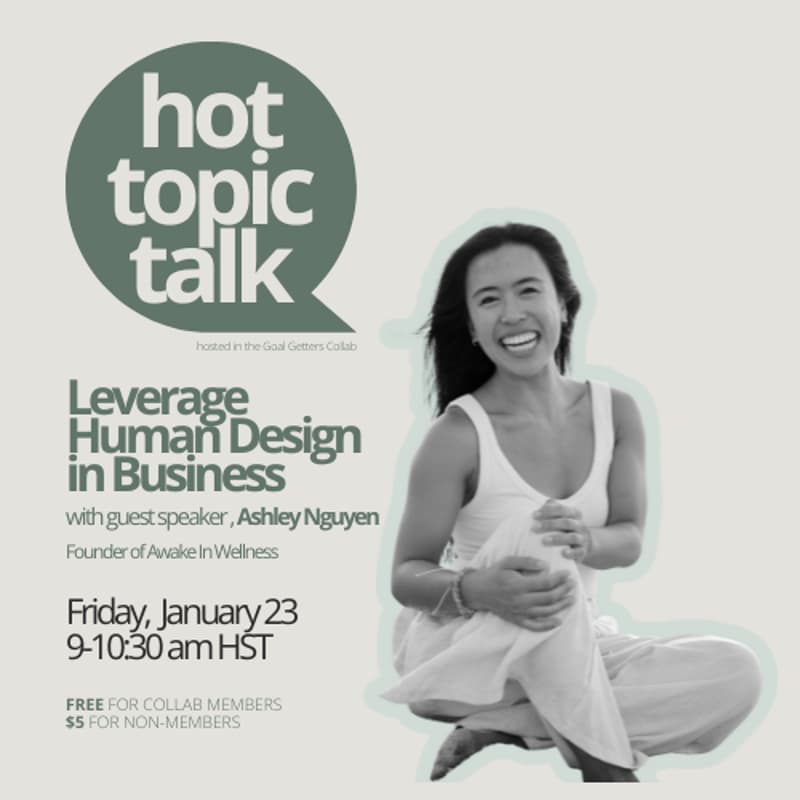 Cover Image for Hot Topic Talk with Ashley Nguyen – Leverage Human Design in Business