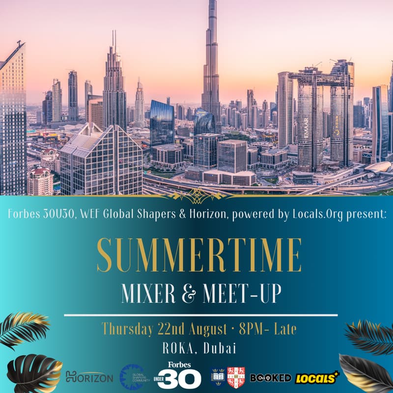 Cover Image for Summer Mixer: Dubai Leaders + Changemakers, Forbes 30 Under 30, WEF Global Shapers, Horizon, O&C Club, SABAH, Tribe, Locals App etc.