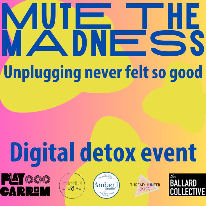 Cover Image for Mute The Madness: Digital detox event