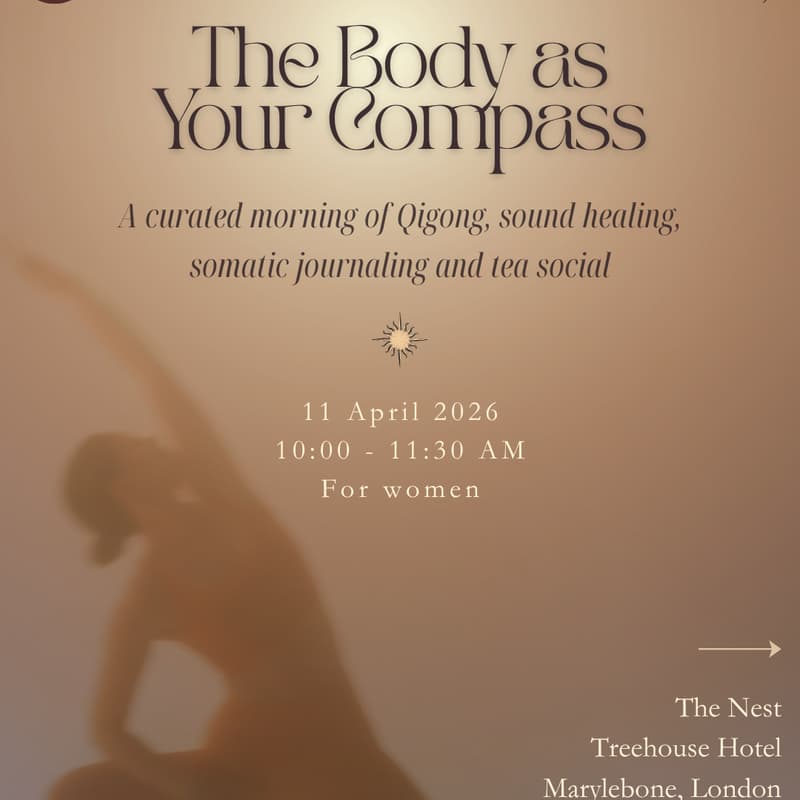Cover Image for The Body as Your Compass: A Curated Morning of Qigong, Sound healing and Connection